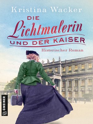 cover image of Die Lichtmalerin und der Kaiser